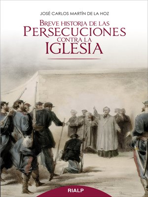 cover image of Breve historia de las persecuciones contra la Iglesia